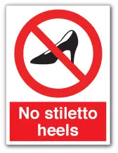 No stiletto heels